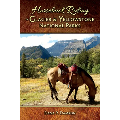 Horseback Riding in Glacier & Yellowstone National Parks