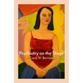 Psychiatry on the Stage: How Plays Can Enhance Our Understanding of Psychiatric Conditions