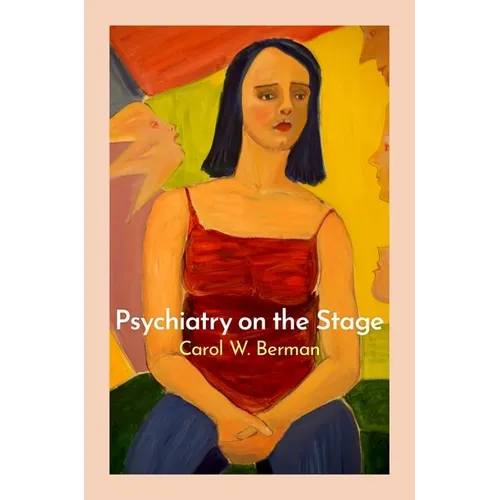 Psychiatry on the Stage: How Plays Can Enhance Our Understanding of Psychiatric Conditions
