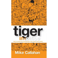 Tiger in the Office: How to Capitalize on Opportunity and Launch Your Career