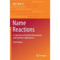 Name Reactions: A Collection of Detailed Mechanisms and Synthetic Applications