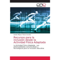 Recursos para la inclusión desde la Actividad Física Adaptada
