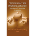 Phenomenology and Psychological Science: Historical and Philosophical Perspectives