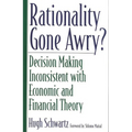 Rationality Gone Awry? Decision Making Inconsistent with Economic and Financial Theory