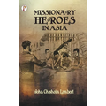 Missionary Heroes in Asia
