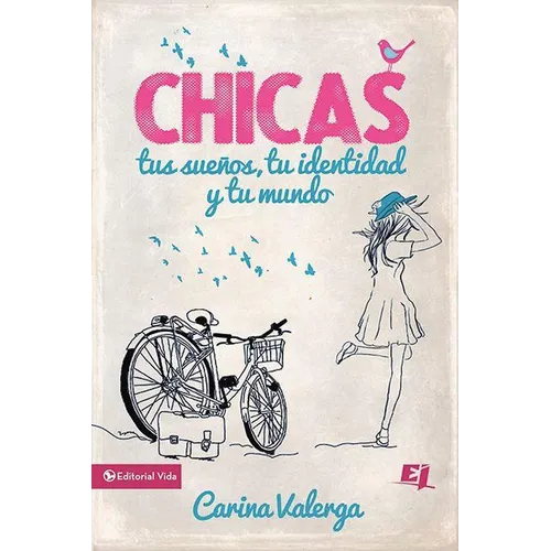 La CHICAS, tus sue��os, tu identidad y tu mundo Softcover Girls, your dreams, your identity and your world