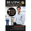 Beating Uncertainty: 7 winning strategies to manage insecurity in life & business