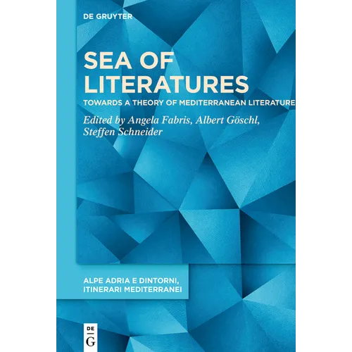 Sea of Literatures: Towards a Theory of Mediterranean Literature