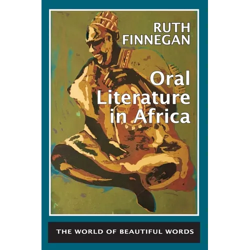 Oral Literature in Africa: The world of beautiful words