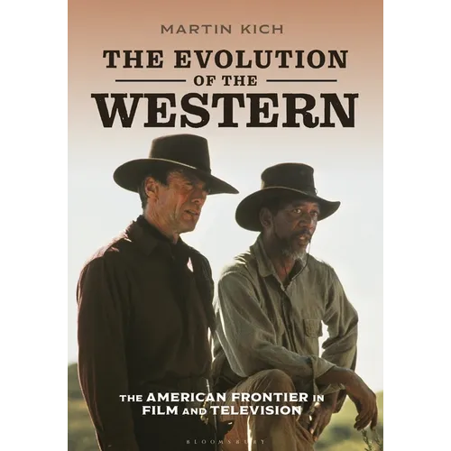 The Evolution of the Western: The American Frontier in Film and Television