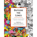 Outside the Lines: An Artists' Coloring Book for Giant Imaginations