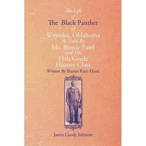 The Life of the Black Panther of Wewoka, Oklahoma