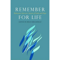 Remember for Life: Holocaust Survivors' Stories of Faith and Hope