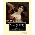 Vera (1921). By: Elizabeth von Arnim: Vera by Elizabeth von Arnim is a black comedy based on her disastrous second marriage to Earl Rus