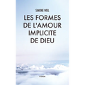 Les Formes de l'amour implicite de Dieu