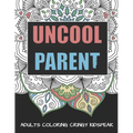 Uncool Parent: An Adult Mandala Coloring Book To Make You Gucci