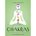 Chakras: Your Plain & Simple Guide to the 7 Energy Centers of the Body