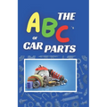 The ABC's of Car Parts
