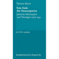 Vom Ende Der Emanzipation: Judische Philosophie Und Theologie Nach 1933