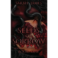 Seeds of Sorrow: An Enemies-To-Lovers Dark Contemporary Romance