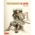 Photography in Japan 1853-1912: Second Edition