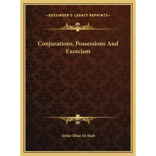 Conjurations, Possessions and Exorcism