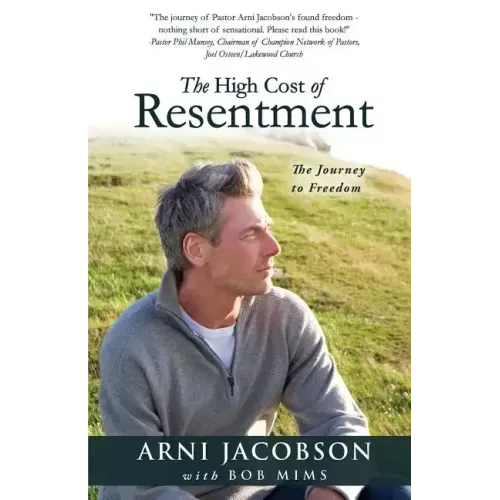 The High Cost of Resentment