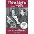 Fibber McGee and Molly On the Air 1935-1959 - Second Revised and Enlarged Edition