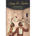 Jumping Into Revelation: The Midnight Hour: A Prophetic Devotional (Black & White Version)