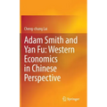 Adam Smith and Yan Fu: Western Economics in Chinese Perspective