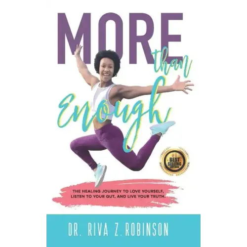 More Than Enough: The Healing Journey to Love Yourself, Listen to your Gut, and Live your Truth