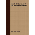 Month Of Our Lady Of The Blessed Sacrament