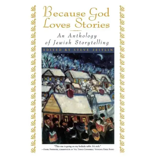 Because God Loves Stories: An Anthology of Jewish Storytelling