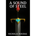 A Sound of Steel: Volume I