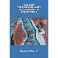 Not Only the Extraordinary are Entering the Dream World