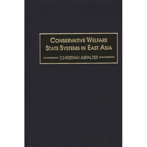 Conservative Welfare State Systems in East Asia