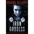 Iron Goddess: A Shea Stevens Thriller