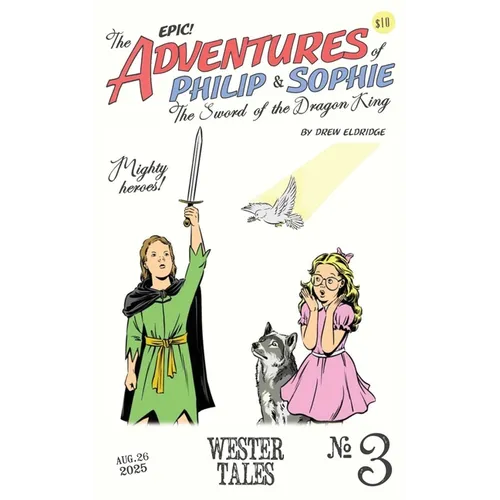 The Adventures of Philip and Sophie: The Sword of the Dragon King #3