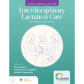 Core Curriculum for Interdisciplinary Lactation Care