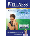 Wellness: Practical and Spiritual Solutions for Busy People