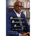 Bookkeeping, Budgeting & Business Taxes: The Three Bs of Business