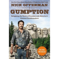 Gumption: Relighting the Torch of Freedom with America's Gutsiest Troublemakers