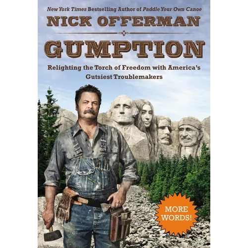 Gumption: Relighting the Torch of Freedom with America's Gutsiest Troublemakers