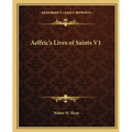 Aelfric's Lives of Saints V1