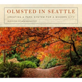 Olmsted in Seattle: Creating a Park System for a Modern City