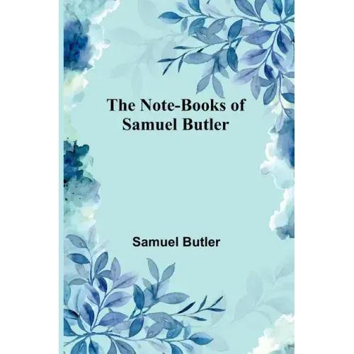 The Note-Books of Samuel Butler