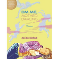 DM Me, Mother Darling: Poems
