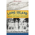 Long Island and the Woman Suffrage Movement