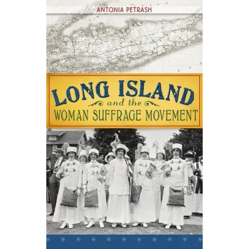 Long Island and the Woman Suffrage Movement
