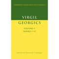 Virgil: Georgics: Volume 1, Books I-II